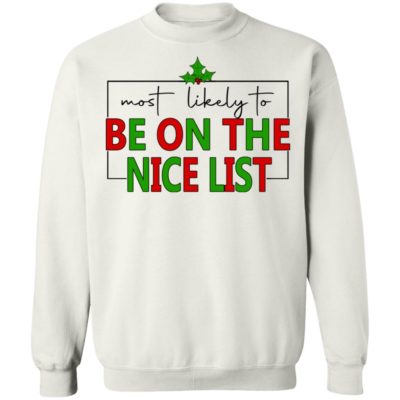Most Likely To Be On The Nice List Shirt
