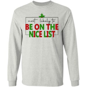 Most Likely To Be On The Nice List Shirt