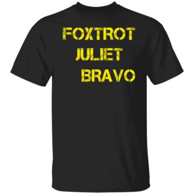 FJB Foxtrot Juliet Bravo Shirt