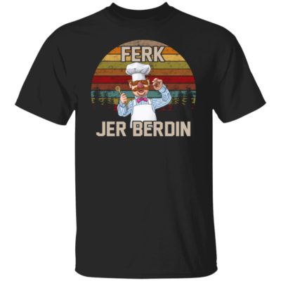 Ferk Jer Berdin Shirt