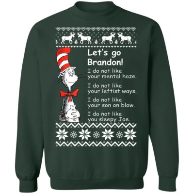 Dr Seuss Let’s Go Brandon I Do Not Like Your Mental Haze Christmas Sweater
