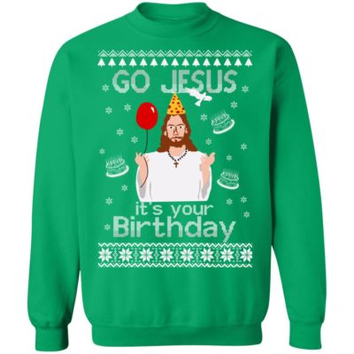 Go Jesus It's Your Birthday Christmas Sweater
