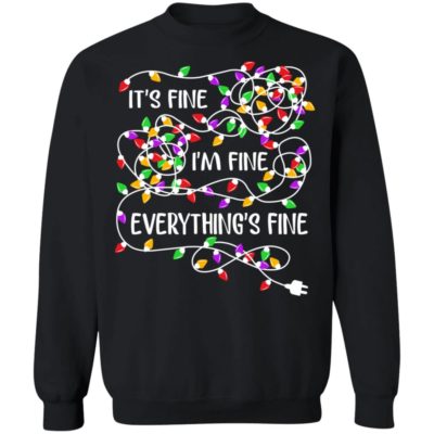 Christmas Lights - It's Fine I'm Fine Everything's Fine Shirt