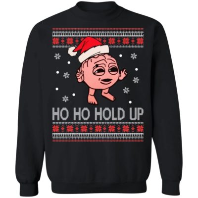 Ho Ho Hold Up Christmas Sweater