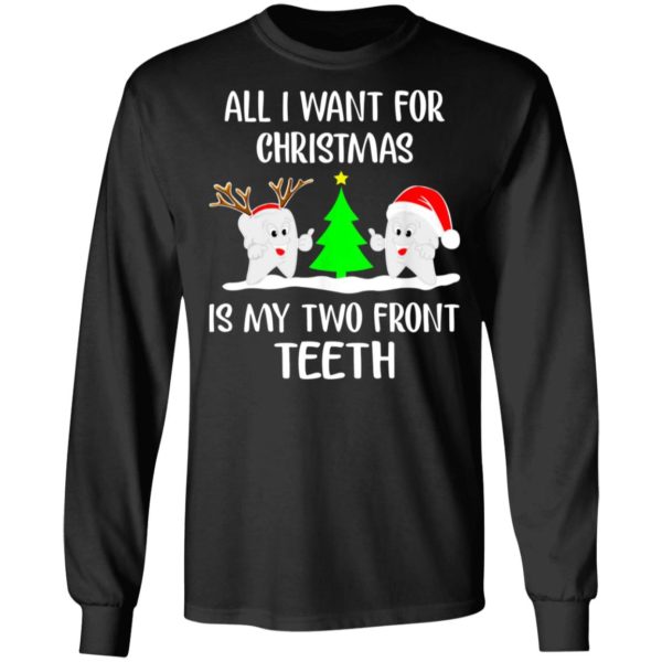 All I Want For Christmas Is My Two Front Teeth Shirt