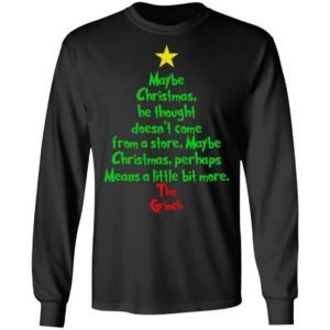 The Grinch – Maybe Christmas He Thought Doesn’t Come From A Store Shirt