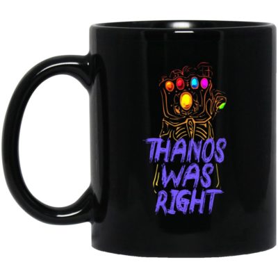 Thanos Was Right Mugs