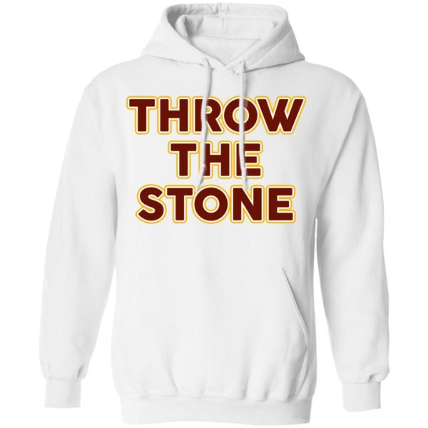 Throw The Stone Shirt