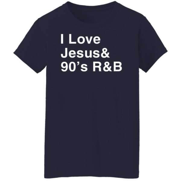 I Love Jesus & 90’s R&B Shirt