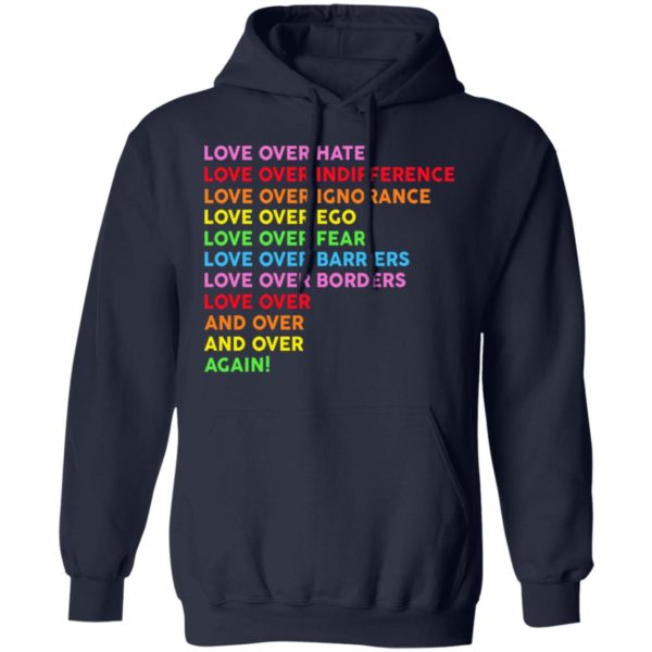 LGBT Love Over Hate Love Over Indifference Shirt