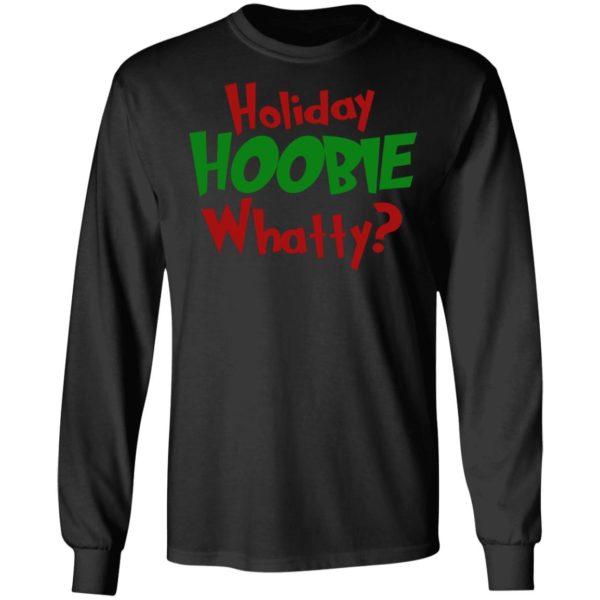Holiday Hoobie Whatty Shirt