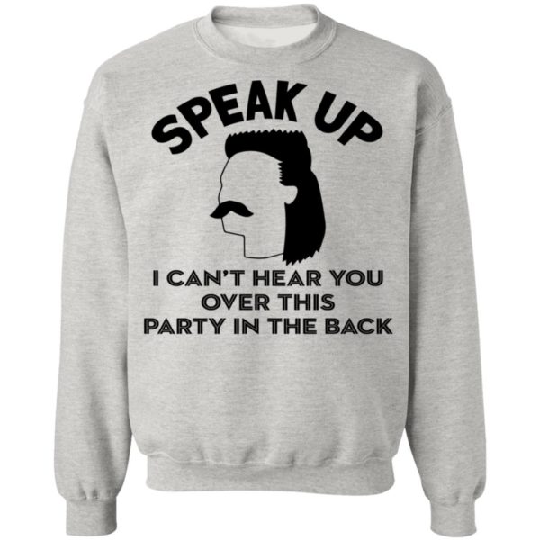 Redneck Mullet Speak Up I Can’t Hear You Over This Party Shirt