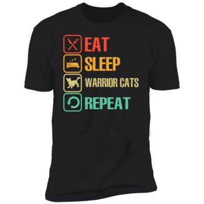Eat - Sleep - Warrior Cats - Repeat Shirt