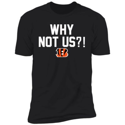 Why Not Us Shirt