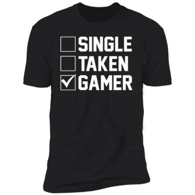 Single Taken Gamer Shirt