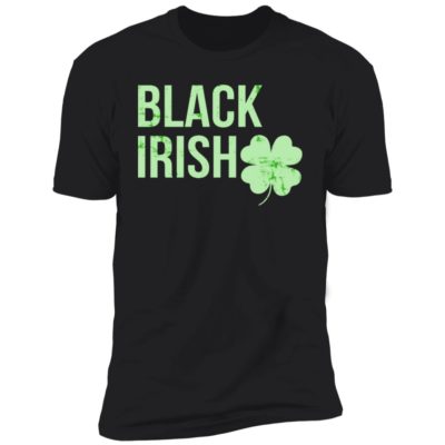 St Patrick's Day - Black Irish Shirt