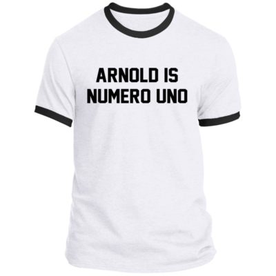 Arnold Is Numero Uno Shirt