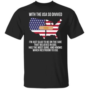 With The USA So Divided Shirt