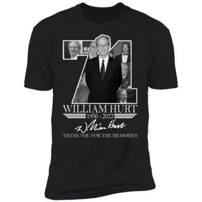 William Hurt 71 Thank You For The Memories Shirt