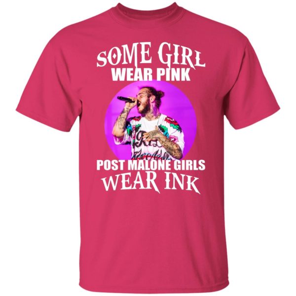 Some Girl Wear Pink Post Malone Girls Wear Ink Shirt