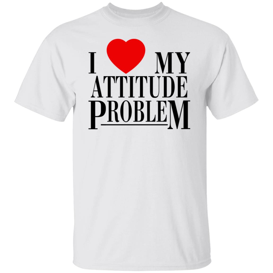 I Love My Attitude Problem Shirt | Teemoonley.com