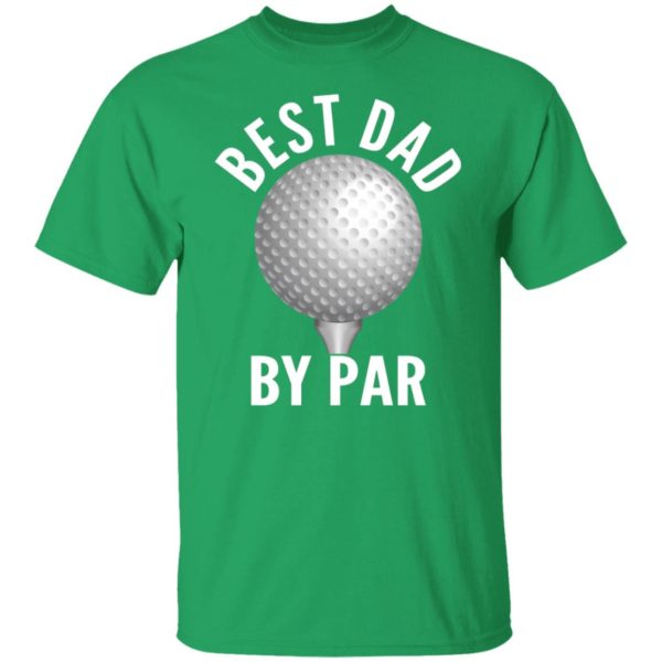 Best Dad By Par Shirt