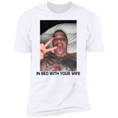 Pete Davidson In Bed With Your Wife Shirt
