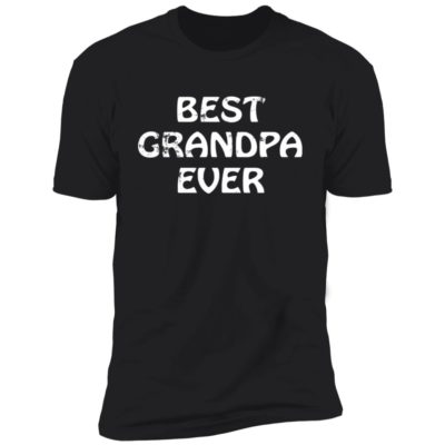 Best Grandpa Ever Shirt