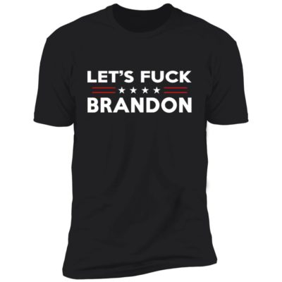 Let's Fuck Brandon Shirt