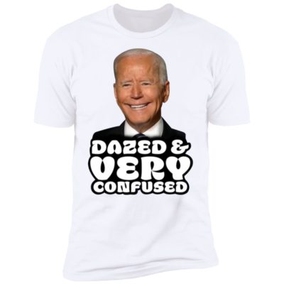 Joe Biden - Dazed And Very Confused Shirt