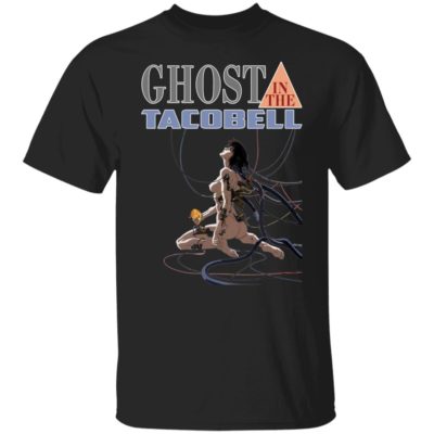 Ghost In The Tacobell Shirt