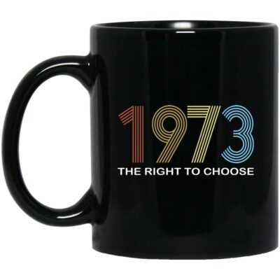 1973 The Right To Choose Mugs