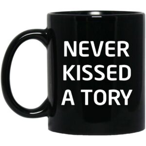 Never Kissed A Tory Mugs