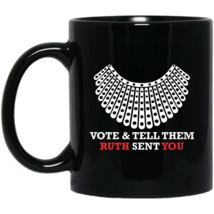 Vote And Tell Them Ruth Sent You Mugs
