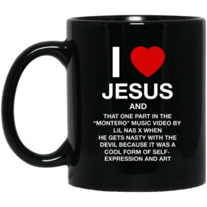 I Love Jesus And That One Part In The Montero Music Video Mugs