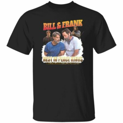 Bill And Frank Rest In Peace Kings Shirt
