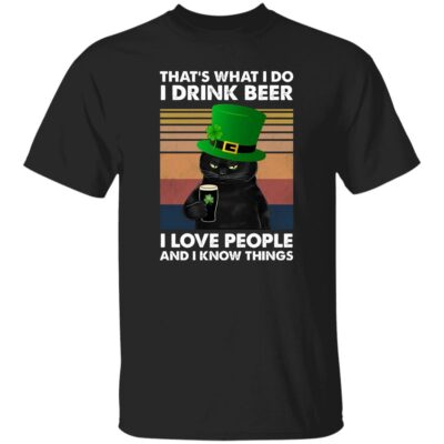 Black Cat St Patrick’s Day – That’s What I Do I Drink Beer Shirt