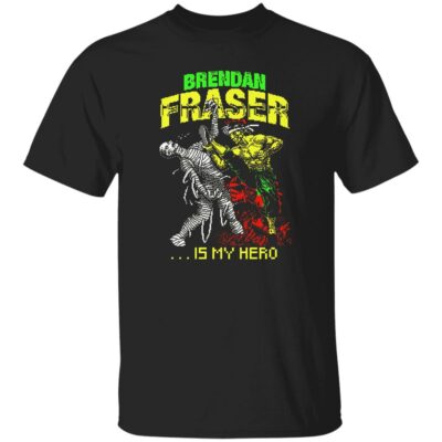 Brendan Fraser Is My Hero Shirt