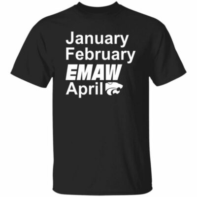 January February Emaw April Shirt