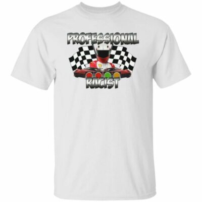 Professional Racist Racing Shirt