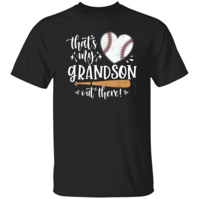 That’s My Grandson Out There Shirt
