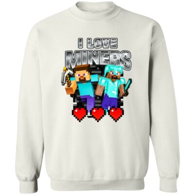 I Love Miners Minecraft Sweatshirt