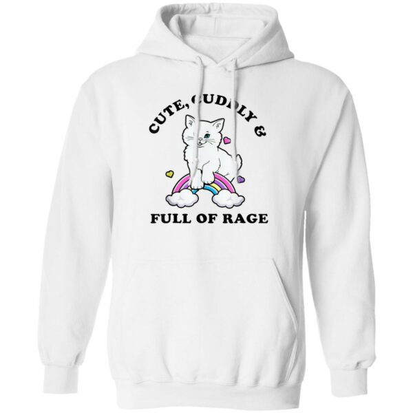 Cat Cute Cuddly And Full Of Rage Hoodie
