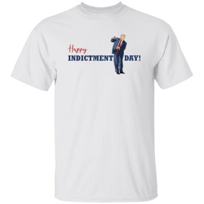 Happy Indictment Day Shirt